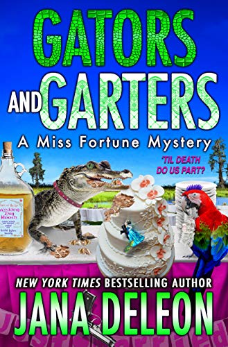 Gators and Garters (Miss Fortune Mysteries Book 18) (English Edition)