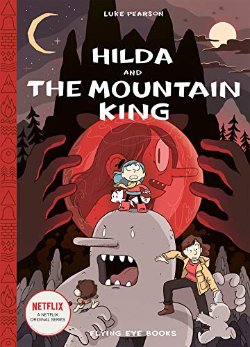 Hilda and the Mountain King (Hildafolk Comics) 6: Hilda Book 6