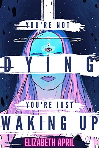 You're Not Dying You're Just Waking Up (English Edition)